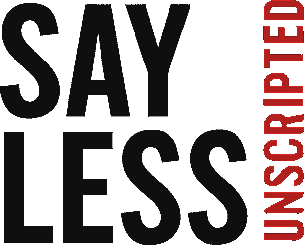 Say Less Unscripted logo